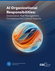 AI Organizational Responsibilities - Governance, Risk Management, Compliance and Cultural Aspects